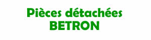 Pièces détachées pour la réparation des appareils Betron