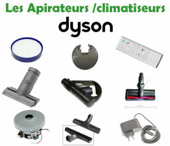 Pièces détachées et accessoires pour les appareils de la marque DYSON