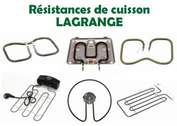 resistances de cuisson pour les appareils Lagrange