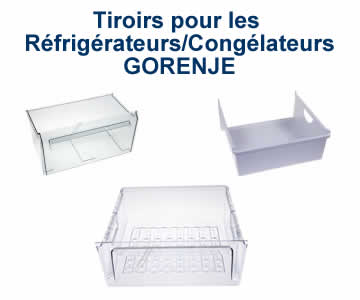 tiroirs pour les rfrigrateurs et conglateurs de la marque GORENJE